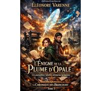 L’Énigme de la Plume d’Opale: cosy mystery régence : une plume d’opale démasque la virgule opaline: 5 (La Chronique des Brancourt)