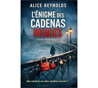 L’Énigme des cadenas rouges: Quand l’amour devient une arme psychologique, personne n’est à l’abri.