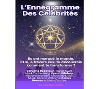 L’Ennéagramme des Célébrités: Les 9 Personnalités des Génies