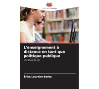 L’enseignement à distance en tant que politique publique: Une étude de cas