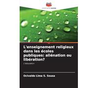 L’enseignement religieux dans les écoles publiques: aliénation ou libération?