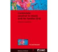 L'entrevista: construir la relació amb les famílies (0-6): 007 (Biblioteca Infantil (català))
