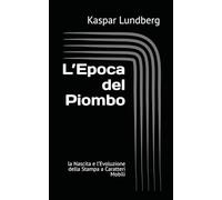 L’Epoca del Piombo: la Nascita e l’Evoluzione della Stampa a Caratteri Mobili