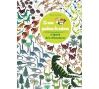 L Època Dels Dinosaures. El Meu Quadern De Natura