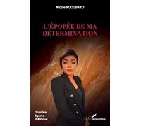 L’épopée de ma détermination