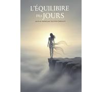 L’Équilibre des Jours: Manuel de survie émotionnelle à long terme