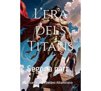 L’era dels Titans: Segona part