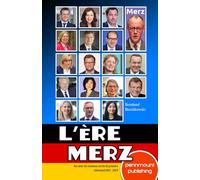 L’ère Merz - Portraits du gouvernement fédéral allemand 2025-2029. Visages, programme et défis pour l’Allemagne, la France et l’Europe