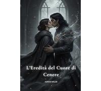 L’Eredità del Cuore di Cenere