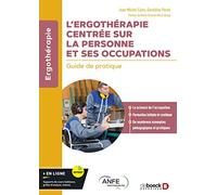 L’ergothérapie centrée sur la personne et ses occupations: Guide de pratique