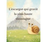 L’escargot qui gravit la plus haute montagne