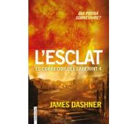 L´esclat. El Corredor Del Laberint 4: Qui podrà sobreviure? (Ficció)