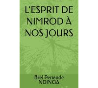 L’ESPRIT DE NIMROD À NOS JOURS