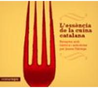 l esséncia de la cuina catalana