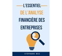L’ESSENTIEL DE L’ANALYSE FINANCIÈRE DES ENTREPRISES