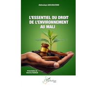 L’essentiel du droit de l’environnement au Mali (Harmattan Mali)