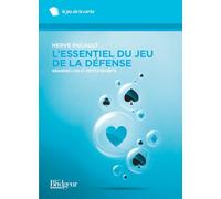 L’essentiel du jeu de la défense: GRANDES LOIS ET PETITS SECRETS