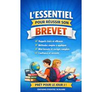 L’essentiel pour réussir son brevet: Méthodes claires, rappels essentiels et entraînements complets pour le brevet (L'essentiel Scolaire)