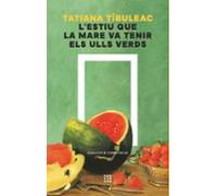 L Estiu Que La Mare Va Tenir Els Ulls Verds