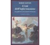L Età Dell Informazione. Una Guida Non Convenzionale Al Settecent O