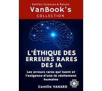 L’éthique des erreurs rares des IA: Les erreurs rares qui tuent et l’exigence d’une IA réellement humaine