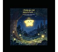 L’étoile qui riait dans la foret: Une histoire magique et drôle pour les petits rêveurs