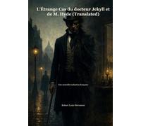 L’Étrange Cas du docteur Jekyll et de M. Hyde (Translated): Une nouvelle traduction française