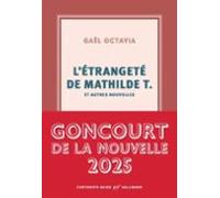 L Étrangeté De Mathilde T.: Et Autres Nouvelles