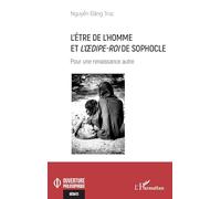 L’être de l’homme et L’OEdipe-Roi de Sophocle: Pour une renaissance autre