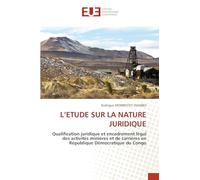 L’ETUDE SUR LA NATURE JURIDIQUE: Qualification juridique et encadrement légal des activités minières et de carrières en République Démocratique du Congo