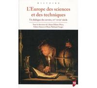 L europe des sciences et des techniques - un dialogue des savoirs xve xviiie siecles (Histoire)