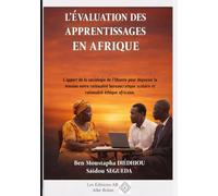 L’ÉVALUATION DES APPRENTISSAGES EN AFRIQUE: L’apport de la sociologie de l’Ubuntu pour dépasser la tension entre rationalité bureaucratique scolaire et rationalité éthique africaine.