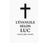 L’Évangile selon Luc, verset par verset