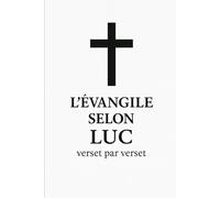 L’Évangile selon Luc, verset par verset