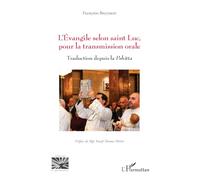 L’Évangile selon saint Luc, pour la transmission orale: Traduction depuis la Pshitta (Religions Et Spiritualité)