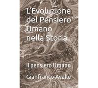 L’Evoluzione del Pensiero Umano nella Storia: Il pensiero Umano (Siris 5.0)