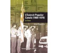 L Exèrcit Popular Català. La Casa