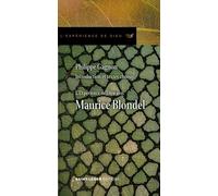 L’Expérience de Dieu avec Maurice Blondel: Introduction et textes choisis
