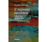 L’expressió necessària: Sobre l’art en la teràpia (Horitzons)