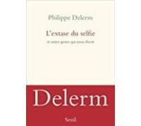 L Extase Du Selfie - Et Autres Gestes Qui Nous Disent