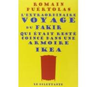 L'extraordinaire voyage du fakir qui était resté coincé dans une armoire Ikea – Novela – Flammarion
