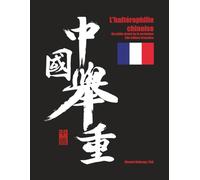 L’haltérophilie chinoise: un guide visuel de la technique (2e édition française)