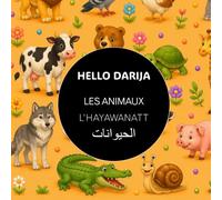 L' HAYAWANATT - Les animaux (HELLO DARIJA - Les imagiers)