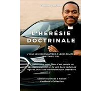 L’Hérésie Doctrinale: Alerte prophétique sur les dérives modernes de la chrétienté