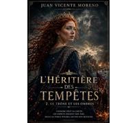 L´HÉRITIÈRE DES TEMPÊTES: LA TRÔNE ET LES OMBRES