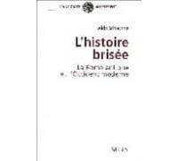 L Histoire Brisee: La Rome Antique Et L Occident Moderne