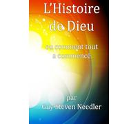 L’Histoire de Dieu: ou comment tout a commencé