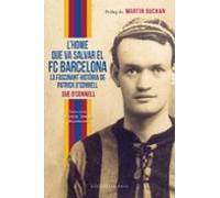 L’home Que Va Salvar El FC Barcelona. La Fascinant Història De Patrick O’Connell