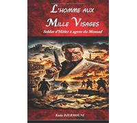 L’HOMME AUX MILLE VISAGES: Soldat d’Hitler à agent du Mossad