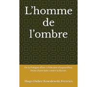 L’homme de l’ombre: De la Pologne d’hier à l’Ukraine d’aujourd’hui, l’écho d’une lutte contre la Russie.